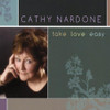 NARDONE,CATHY - TAKE LOVE EASY CD