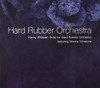 HARD RUBBER ORCHESTRA - KENNY WHEELER SUITE FOR HARD RUBBER ORCHESTRA CD