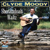 MOODY,CLYDE - SHENANDOAH WALTZ CD