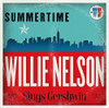 NELSON,WILLIE - SUMMERTIME: WILLIE NELSON SINGS GERSHWIN CD