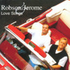 ROBSON & JEROME - LOVE SONGS CD