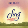 HOLCOMB,ELLIE - SING: REMEMBERING SONGS CD