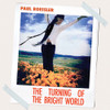 ROESSLER,PAUL - TURNING OF THE BRIGHT WORLD CD