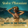 STOLEN PLUTONIUM - BASS TO THE FUTURE: 15 CD