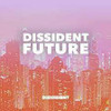 DISSIDENT FUTURE / VARIOUS - DISSIDENT FUTURE / VARIOUS CD