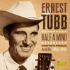 TUBB,ERNEST - HALF A MIND: COMPLETE SINGLES AS & BS 1955-1958 CD