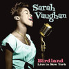 VAUGHAN,SARAH - BIRDLAND LIVE IN NEW YORK CD