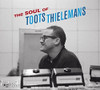 THIELEMANS,TOOTS - SOUL OF TOOTS THIELEMANS CD