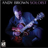 BROWN,ANDY - SOLOIST CD