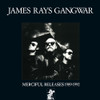 JAMES RAY'S GANGWAR - MERCIFUL RELEASES 1989 - 1992 CD