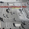 COTSIRILOS,GEORGE - PAST PRESENTS CD