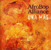 AFRO BOP ALLIANCE - UNA MAS CD