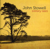 STOWELL,JOHN - SOLITARY TALES CD