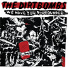 DIRTBOMBS - WE HAVE YOU SURROUNDED CD