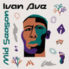 AVE,IVAN - MID SEASON EP VINYL LP