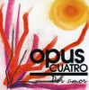 OPUS CUATRO - POR AMOR CD