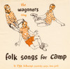 WAGONERS,THE - THE WAGONERS SING FOLK SONGS FOR CAMP CD