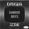 DANGER BOYS - DANGER ZONE 7"