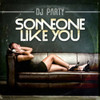 DJ PARTY - SOMEONE LIKE YOU CD