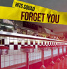 HITS SQUAD - FORGET YOU CD