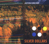 AXTON KINCAID - SILVER DOLLARS CD