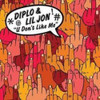 DIPLO / LIL JON - U DON'T LIKE ME 12"