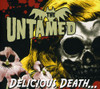 UNTAMED - DELICIOUS DEATH CD