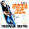 ZITO,MIKE - MAKE BLUES NOT WAR CD