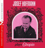 HOFMANN,JOSEF - JOSEF HOFMANN PLAYS CHOPIN CD