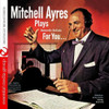 AYRES,MITCHELL - PLAYS ROMANTIC BALLADS FOR YOU CD