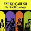 CARUSO,ENRICO - HIS FIRST RECORDINGS CD