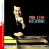 LENK,PHIL - REFLECTIONS CD