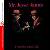 JAMES,JESSE - IT TAKES ONE TO KNOW ONE CD
