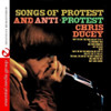 DUCEY,CHRIS - SONGS OF PROTEST AND ANTI-PROTEST CD