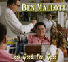 MALLOT,BEN - LOOK GOOD FEEL GOOD CD