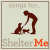 SONGS FOR SHELTER ME / VARIOUS - SONGS FOR SHELTER ME / VARIOUS CD