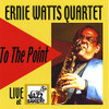 WATTS,ERNIE - TO THE POINT CD