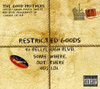 GOOD BROTHERS - RESTRICTED GOODS CD