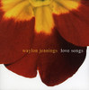 JENNINGS,WAYLON - LOVE SONGS CD