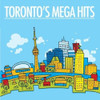 TORONTO'S MEGA HITS / VARIOUS - TORONTO'S MEGA HITS / VARIOUS CD
