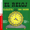 TRIO TAICUBA - EL RELOJ: EN LAS VOCES Y GUITARRAS CD