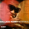 RONEY,WALLACE - MYSTIKAL CD
