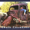 CHAMBERS,CRAIG - GOIN TO TOWN CD