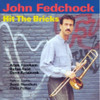 FEDCHOCK,JOHN - HIT THE BRICKS CD