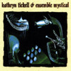 TICKELL,KATHRYN - ENSEMBLE MYSTICAL CD