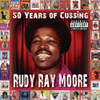 RUDY RAY MOORE - 50 YEARS OF CUSSING CD