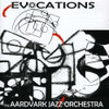 AARDVARK JAZZ ORCHESTRA - EVOCATIONS CD