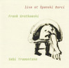 GRATKOWSKI,FRANK / TRAMONTANA,SEBI - LIVE AT SPANSKI BORCI CD