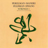 PERELMAN,IVO / MANERI,MAT / FELDMAN,MARK - STRINGS 1 CD