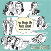 KOCH,LISA - YOU MAKE MY PANTS POUND CD